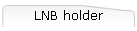 LNB holder